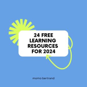 24 Free Learning Resources to Empower Your 2024 Resolutions!